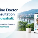online doctor consultation in Guwahati
