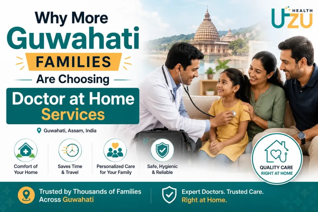 Why More Guwahati Families Are Choosing Doctor at Home Services