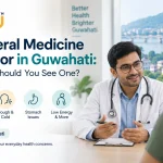 general medicine doctor in Guwahati